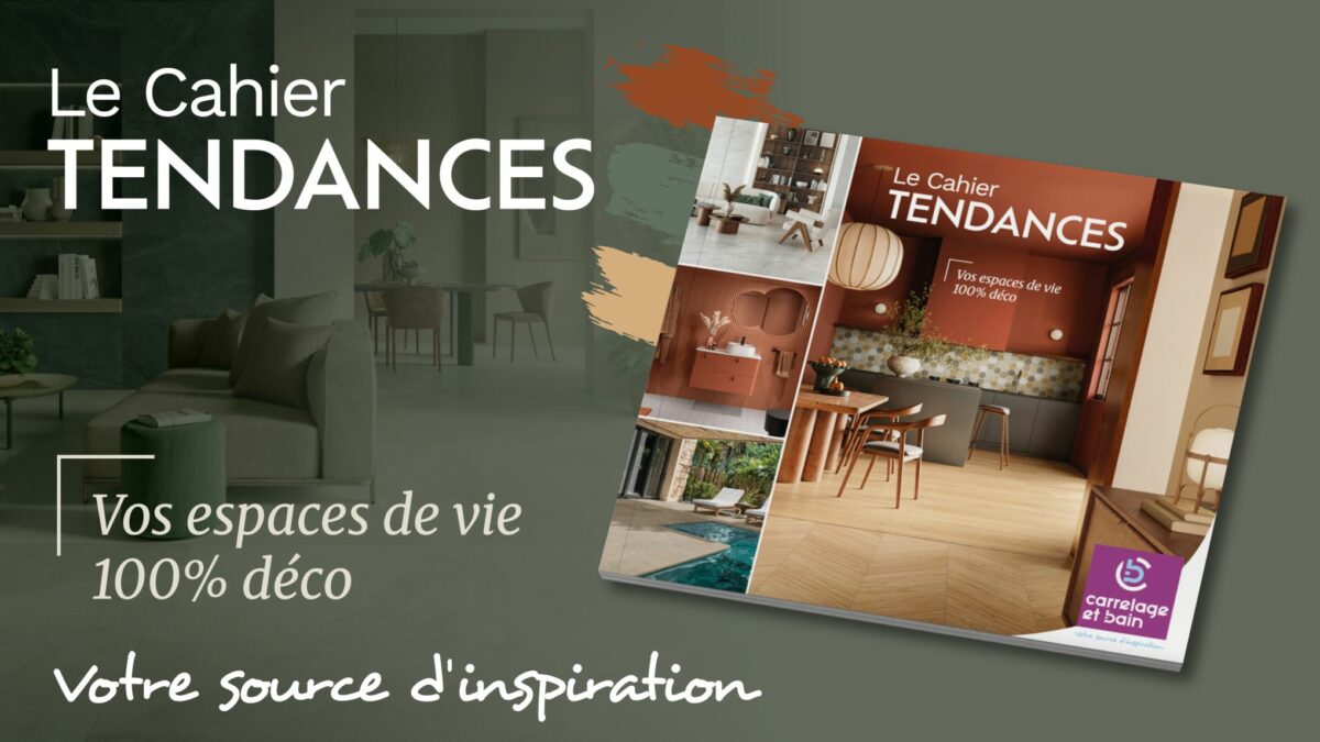 Nouveau cahier tendance Carrelage et Bain